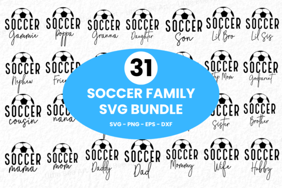 30 Soccer Family SVG Bundle Vol 8 Graphics & T-Shirt Designs
