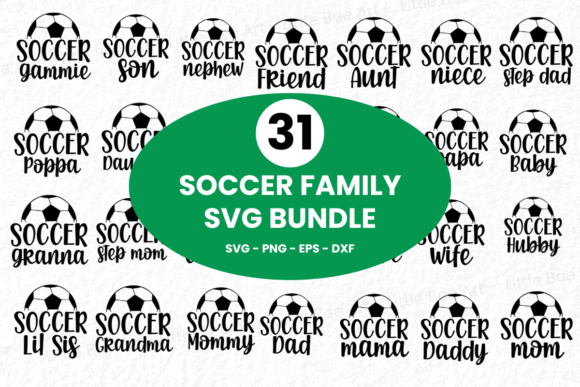31 Soccer Family SVG Bundle: Graphics & T-Shirt Designs