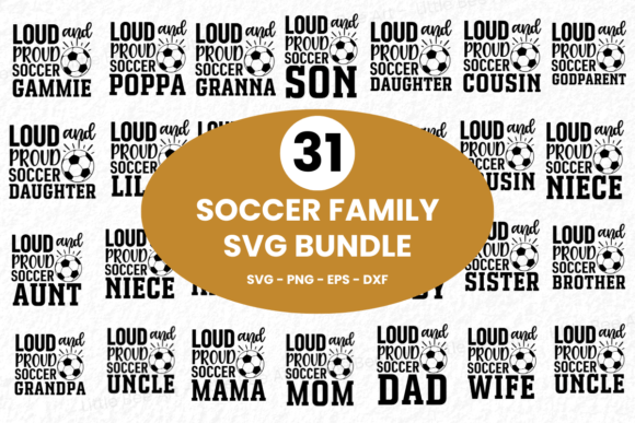 31 Soccer Family SVG Bundle Vol 6: Graphics & T-Shirt Designs