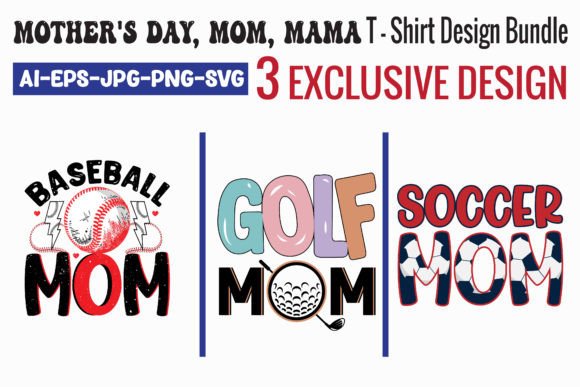 Golf Soccer Baseball Mom Graphics & T-Shirt Designs