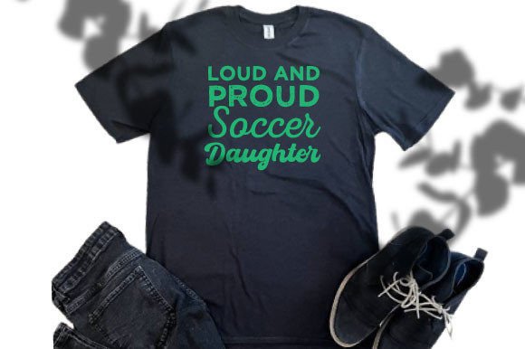 Loud and Proud Soccer Daughter SVG Design Review