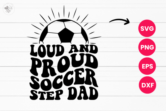 Loud and Proud Soccer Step Dad SVG: T-Shirt Graphics Review