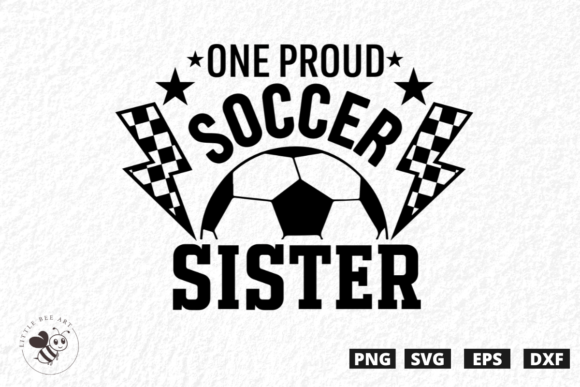 One Proud Soccer Sister SVG: Graphics & T-Shirt Designs