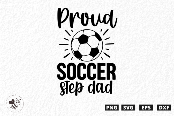 Proud Soccer Stepdad SVG: Graphics & T-Shirt Designs