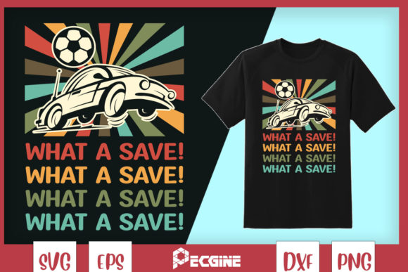 What a Save Retro Rocket Soccer Car Graphics for T-Shirt Designs